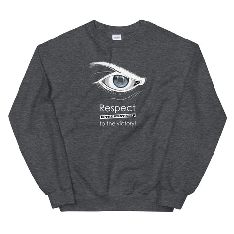 Sweatshirt - Respect is the first step to victory (Fighter in mind)