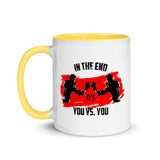 Cup with colored inside - In the end it's you vs. you