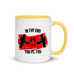 Tasse mit farbiger Innenseite - In the end it's you vs. you