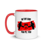 Tasse mit farbiger Innenseite - In the end it's you vs. you