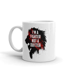 Coffee cup - I'm a fighter not a quitter