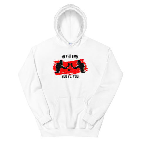 sporty hoodie - In the end it's you vs. you