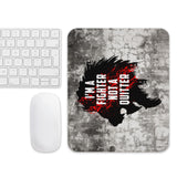 Mouse Pad - I'm a fighter not a quitter